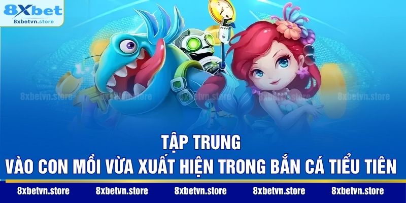 Bắn Cá Tiểu Tiên – Khám Phá Đại Dương Huyền Ảo Đầy Mê Hoặc Tập trung vào con mồi vừa xuất hiện trong Bắn Cá Tiểu Tiên